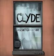 Clyde Doesn't Go Outside