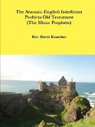 The Aramaic-English Interlinear Peshitta Old Testament (the Minor Prophets)