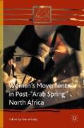 Women¿s Movements in Post-¿Arab Spring¿ North Africa