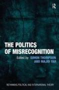 The Politics of Misrecognition