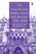 The Transatlantic Gothic Novel and the Law, 1790–1860