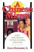 Chinese Mirror: Moral Reflections on Political Ecomy and Society