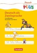 Deutsch plus - Grundschule, DaZ-Material, Deutsch als Zweitsprache, Grundübungen: Buchstaben und Wörter, Arbeitsheft