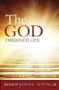 The God Ordained Life