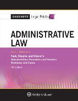 Administrative Law, Keyed to Funk, Shapiro, and Weaver