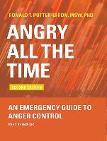 Angry All the Time: An Emergency Guide to Anger Control