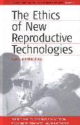 The Ethics of New Reproductive Technologies