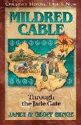 Mildred Cable: Through the Jade Gate