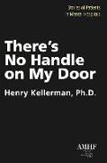 There's No Handle on My Door: Stories of Patients in Mental Hospitals
