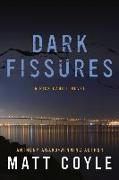 Dark Fissures
