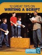 Writing a Script: 12 Great Tips