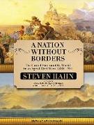 A Nation Without Borders: The United States and Its World in an Age of Civil Wars, 1830-1910