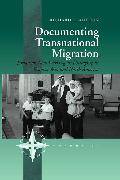 Documenting Transnational Migration