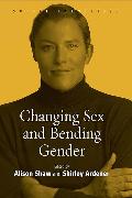 Changing Sex and Bending Gender