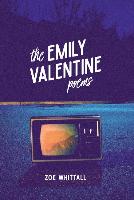 The Emily Valentine Poems