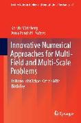 Innovative Numerical Approaches for Multi-Field and Multi-Scale Problems