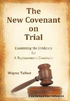 The New Covenant on Trial