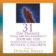 31 Day Promise Prayer and Encouragement Journal for Parents and Caregivers of Autistic Children