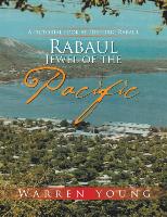 Rabaul Jewel of the Pacific