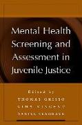 Mental Health Screening and Assessment in Juvenile Justice