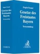Gesetze des Freistaates Bayern (ohne Fortsetzungsnotierung). Inkl. 119. Ergänzungslieferung