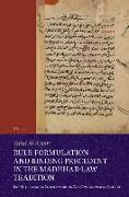 Rule-Formulation and Binding Precedent in the Madhhab-Law Tradition: Ibn Qu&#7789,l&#363,bugh&#257,'s Commentary on the Compendium of Qud&#363,r&#299