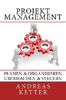 Projektmanagement: Planen & Organisieren Überwachen & Steuern