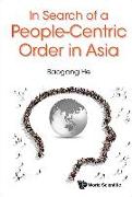 In Search of a People-Centric Order in Asia