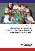 Redesigning Learning Horizons through Multiple Intelligence Approach