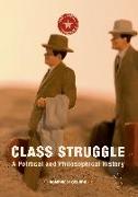 Class Struggle: A Political and Philosophical History