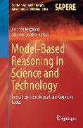 Model-Based Reasoning in Science and Technology