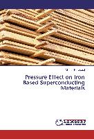 Pressure Effect on Iron Based Superconducting Materials
