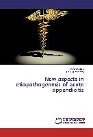 New aspects in etiopathogenesis of acute appendicitis