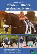Kinder und Pferde spielend motivieren