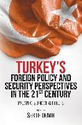 Turkey's Foreign Policy and Security Perspectives in the 21st Century