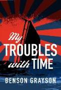 My Troubles with Time