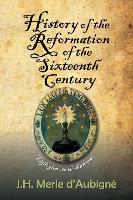 History of the Reformation of the Sixteenth Century