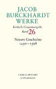 Jacob Burckhardt Werke Bd. 26: Neuere Geschichte 1450-1598