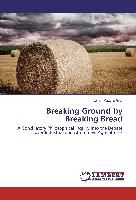Breaking Ground by Breaking Bread