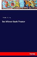Das Wiener Stadt-Theater