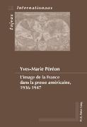 L'image de la France dans la presse américaine, 1936-1947