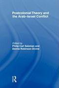 Postcolonial Theory and the Arab-Israel Conflict