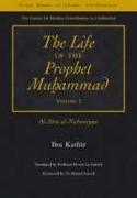 The Life of the Prophet Muhammad, Volume I: Al-Sira Al-Nibawiyya