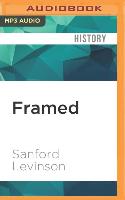 Framed: America's 51 Constitutions and the Crisis of Governance