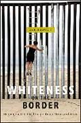 Whiteness on the Border