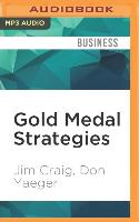 Gold Medal Strategies: Business Lessons from America's Miracle Team