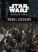 Star Wars: Rogue One: Rebel Dossier