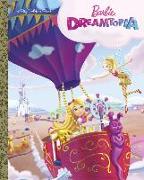 Barbie Dreamtopia Big Golden Book (Barbie Dreamtopia)