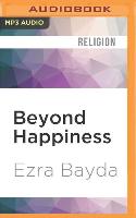 Beyond Happiness: The Zen Way to True Contentment