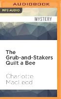 The Grub-And-Stakers Quilt a Bee